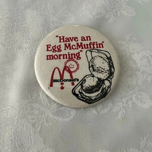 Vintage McDonald’s Have  An Egg McMuffin Morning Pinback Button 2.5” RARE